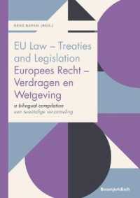 EU Law - Treaties and Legislation / Europees Recht - Verdragen en Wetgeving : A bilingual compilation / een tweetalige verzameling