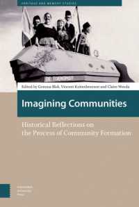 Imagining Communities : Historical Reflections on the Process of Community Formation (Heritage and Memory Studies)