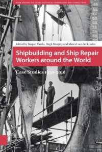 Shipbuilding and Ship Repair Workers around the World : Case Studies 1950-2010 (Work around the Globe: Historical Comparisons)