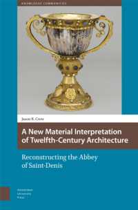 A New Material Interpretation of Twelfth-Century Architecture : Reconstructing the Abbey of Saint-Denis (Knowledge Communities)