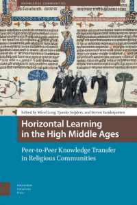 Horizontal Learning in the High Middle Ages : Peer-to-Peer Knowledge Transfer in Religious Communities (Knowledge Communities)