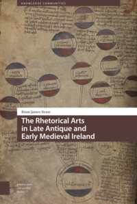 The Rhetorical Arts in Late Antique and Early Medieval Ireland (Knowledge Communities)
