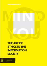 The Art of Ethics in the Information Society : Mind You