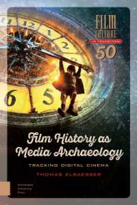 Film History as Media Archaeology : Tracking Digital Cinema (Film Culture in Transition)