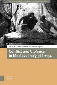 Conflict and Violence in Medieval Italy 568-1154 (Italy in Late Antiquity and the Early Middle Ages)