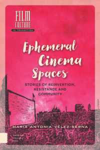 Ephemeral Cinema Spaces : Stories of Reinvention, Resistance and Community (Film Culture in Transition)