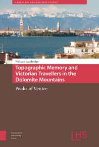 Topographic Memory and Victorian Travellers in the Dolomite Mountains : Peaks of Venice (Landscape and Heritage Studies)