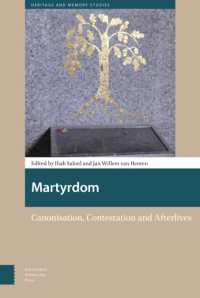 Martyrdom : Canonisation, Contestation and Afterlives (Heritage and Memory Studies)