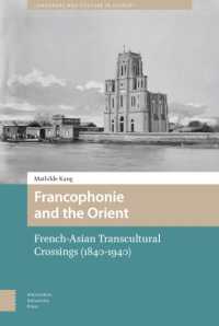 Francophonie and the Orient : French-Asian Transcultural Crossings (1840-1940) (Languages and Culture in History)