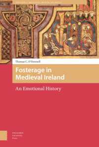 Fosterage in Medieval Ireland : An Emotional History (The Early Medieval North Atlantic)