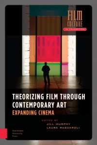 Theorizing Film through Contemporary Art : Expanding Cinema (Film Culture in Transition)