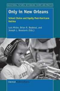 Only in New Orleans : School Choice and Equity Post-Hurricane Katrina (Educational Futures)