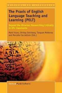 The Praxis of English Language Teaching and Learning (PELT) : Beyond the Binaries: Researching Critically in EFL Classrooms (Critical New Literacies: the Praxis of English Language Teaching and Learning)