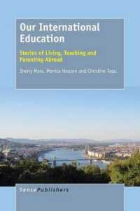 Our International Education : Stories of Living, Teaching and Parenting Abroad