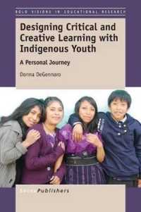 Designing Critical and Creative Learning with Indigenous Youth : A Personal Journey (Bold Visions in Educational Research)