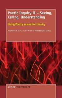 Poetic Inquiry II - Seeing, Caring, Understanding : Using Poetry as and for Inquiry