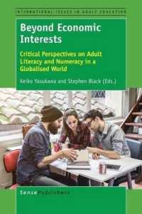 Beyond Economic Interests : Critical Perspectives on Adult Literacy and Numeracy in a Globalised World (International Issues in Adult Education)