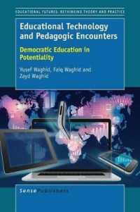 Educational Technology and Pedagogic Encounters : Democratic Education in Potentiality (Educational Futures)