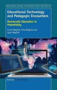 Educational Technology and Pedagogic Encounters : Democratic Education in Potentiality (Educational Futures)