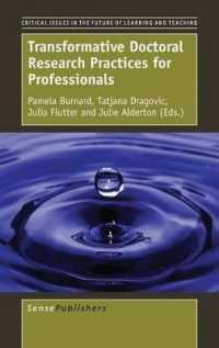 Transformative Doctoral Research Practices for Professionals (Critical Issues in the Future of Learning and Teaching)
