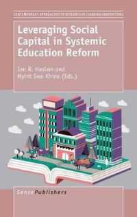 Leveraging Social Capital in Systemic Education Reform (Contemporary Approaches to Research in Learning Innovations)