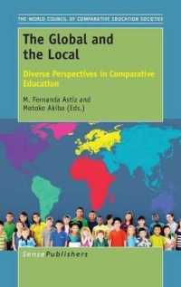 The Global and the Local : Diverse Perspectives in Comparative Education (Comparative and International Education: Diversity of Voices / the World Council of Comparative Education Societies)