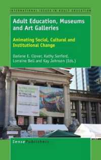 Adult Education, Museums and Art Galleries : Animating Social, Cultural and Institutional Change (International Issues in Adult Education)