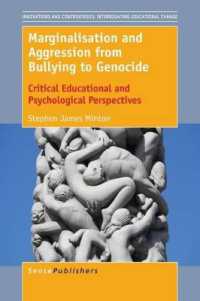 Marginalisation and Aggression from Bullying to Genocide : Critical Educational and Psychological Perspectives (Innovations and Controversies: Interrogating Educational Change)