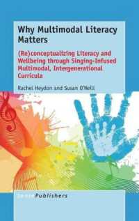 Why Multimodal Literacy Matters : (Re)conceptualizing Literacy and Wellbeing through Singing-Infused Multimodal, Intergenerational Curricula