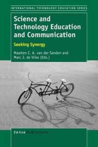 Science and Technology Education and Communication : Seeking Synergy (International Technology Education Studies)