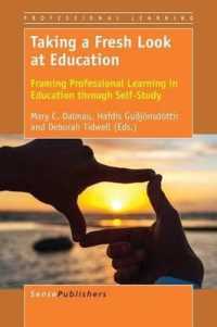 Taking a Fresh Look at Education : Framing Professional Learning in Education through Self-Study (Professional Learning)