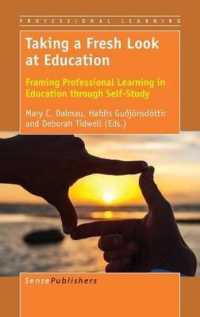 Taking a Fresh Look at Education : Framing Professional Learning in Education through Self-Study (Professional Learning)