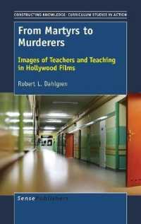 From Martyrs to Murderers : Images of Teachers and Teaching in Hollywood Films (Constructing Knowledge: Curriculum Studies in Action)