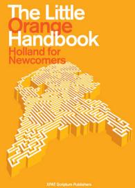 The Little Orange Handbook Holland for Newcomers (Little Orange Handbook)