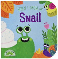When I Grow Up: Snail