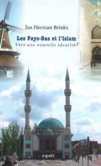 Les Pays-Bas et I'Islam : Vers une nouvelle identite?
