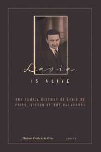 Levie is Alive : The family history of Levie de Vries, victim of the Holocaust