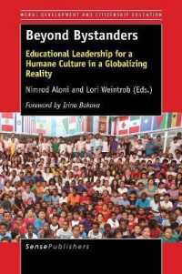 Beyond Bystanders : Educational Leadership for a Humane Culture in a Globalizing Reality (Moral Development and Citizenship Education)