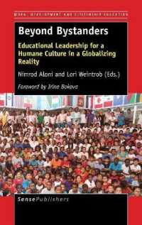 Beyond Bystanders : Educational Leadership for a Humane Culture in a Globalizing Reality (Moral Development and Citizenship Education)