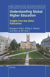 Understanding Global Higher Education : Insights from Key Global Publications (Global Perspectives on Higher Education)