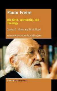 Paulo Freire : His Faith, Spirituality, and Theology