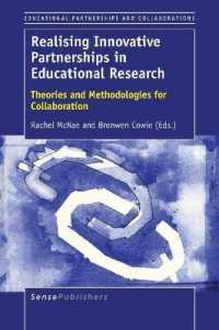 Realising Innovative Partnerships in Educational Research : Theories and Methodologies for Collaboration (Educational Partnerships and Collaborations)