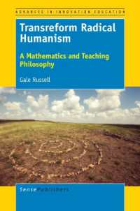 Transreform Radical Humanism : A Mathematics and Teaching Philosophy (Advances in Innovation Education)