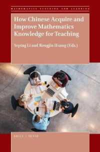 How Chinese Acquire and Improve Mathematics Knowledge for Teaching (Mathematics Teaching and Learning)