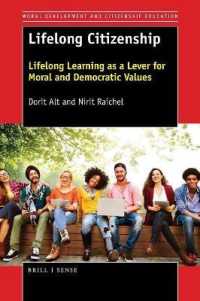 Lifelong Citizenship : Lifelong Learning as a Lever for Moral and Democratic Values (Moral Development and Citizenship Education)