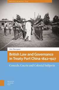 British Law and Governance in Treaty Port China 1842-1927 : Consuls, Courts and Colonial Subjects (Imperialism in East Asia)