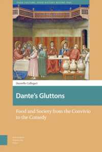 Dante's Gluttons : Food and Society from the Convivio to the Comedy (Food Culture, Food History before 1900)