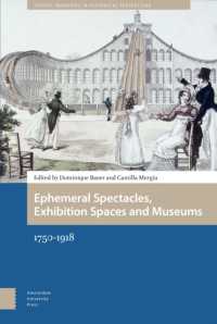 Ephemeral Spectacles, Exhibition Spaces and Museums : 1750-1918 (Spatial Imageries in Historical Perspective)