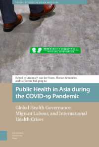 Public Health in Asia during the COVID-19 Pandemic : Global Health Governance, Migrant Labour, and International Health Crises (Health, Medicine, and Science in Asia)