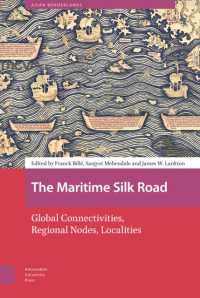 The Maritime Silk Road : Global Connectivities, Regional Nodes, Localities (Asian Borderlands)